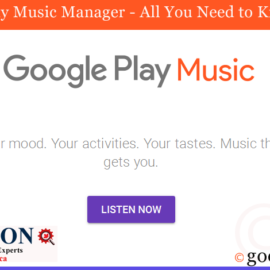Google Play Music Manager – All You Need to Know About