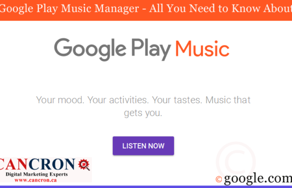 Google Play Music Manager – All You Need to Know About